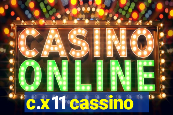 c.x11 cassino
